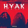 H.Y.A.K (Explicit) - Yasir Khadafi