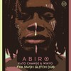 Abiro (Fka Mash Glitch Dub) - Kato Change&Winyo