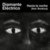 Hacia la Noche - Diamante Eléctrico&Bunbury