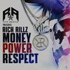 Money Power Respect (Explicit) - Rich Rillz