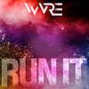 Run It (Explicit) - Wyre