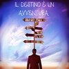 Il destino è un avventura - Andrea Renzi