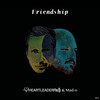 Friendship - Heartleader&Mad-O