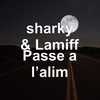 Passe a l’alim (Explicit) - Sharky&Lamiff