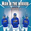 Man in the Mirror - LEE Major X