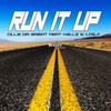 Run It Up (Explicit) - Cill.E Da Great&Kellz&I-SELF