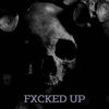 FXCKED UP (Explicit) - Ku$h Drifter&D3ADHANDZ
