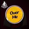 Over Me - Aligata