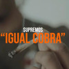 Igual Cobra (Explicit) - $UPREMOS