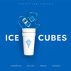 ICE CUBES (Explicit) - BILLA JOE&KOZIKOZA&Summer Cem&Scorpion Gang&Faroon