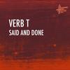 Said and Done (Explicit) - Verb T