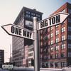 One Way (Explicit) - Ton The Guy