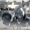 Member Them Days (feat. Black Ace) (Explicit) - St.Z Smith&Black Ace