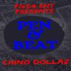 Pen & Beat (Explicit) - Chino Dollaz