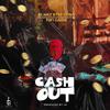 CASH OUT (feat. Fiifi Gaisie) (Explicit) - Blinkz Btee Geng&Fiifi Gaisie