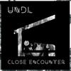 Close Encounter (Original Mix) - UNDL