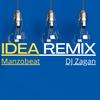 Idea (Manzobeat Remix) - DJ Zagan&Manzobeat&Alex Ross