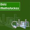 Mothaf**kas(Original Mix) (Original Mix) - Dolz