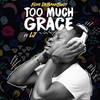 Too Much Grace - LJ&Femi Debankbuoy