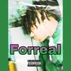 Forreal (Explicit) - ForeverPaid