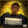 Downfall Mixtape (Explicit) - Fellon Phelps