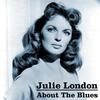 Get Set For The Blues - Julie London