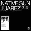 Juarez - Native Sun