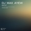 West (Original Mix) - DJ MAX AYEW
