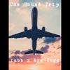 One Round Trip (feat. Dubb|Explicit) - Aye Jugg&Dubb
