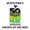 Lioness On The Rise - Queen Ifrica