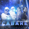 Cabaré (Explicit) - GS O Rei do Beat&Maneiro Na Voz&Mc Mari&DJ Guuga