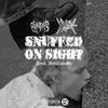 SNUFFED ON SiGHT (feat. Zer0xThrash & HELLTAKEME) (Explicit) - Yaxtzee&zer0xthrash&HELLTAKEME