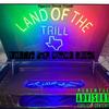 Land Of The Trill (Explicit) - Young Ridah