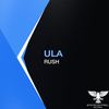 Rush (Original Mix) - ULA