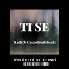 Ti Sé - Ladě&Gospelondebeatz