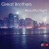 Beautiful Night (Original Mix) - Great Brothers