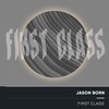 First Class (Explicit) - Jason Born