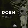 Vector (Original Mix) - Dosh