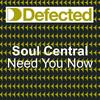 Need You Now (Original Mix) - Soul Central
