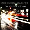 On The Move 2011 (Scotty Edit) - Belmond&Parker