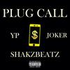 Plug Call (Explicit) - YP&Joker&Shakz Beatz