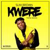 Kwere (Explicit) - Slim Brown