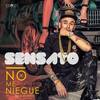 No Me Niegue - Sensato