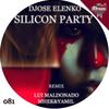 Silicon Party (Original Mix) - Djose Elenko