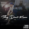 They Don't Know (Explicit) - Frank Muise&Reup Tha Boss