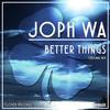 Better Things (Original Mix) - Joph Wa