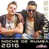 Noche de Rumba (Maximo Music Remix) - Roccaro Deejay&Dago H