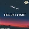 Holiday Night - Annawak