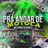 Pra Andar de Motoca (Explicit) - DJ Duuh&Mc Topre