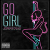 Go Girl(Freestyle) (Explicit) - SHINE